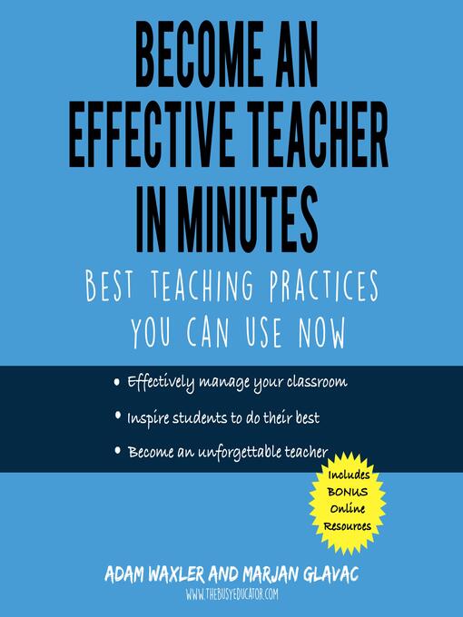 Title details for Become an Effective Teacher in Minutes by Adam Waxler - Wait list